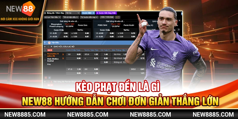 Kèo Phạt Đền Là Gì - New88 Hướng Dẫn Chơi Đơn Giản Thắng Lớn