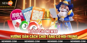 Xổ Số Cào NEW88 - Hướng Dẫn Cách Chơi Tăng Cơ Hội Trúng