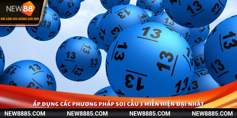 Áp dụng các phương pháp soi cầu 3 miền hiện đại nhất
