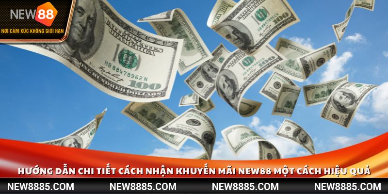 Hướng dẫn chi tiết cách nhận khuyến mãi New88 một cách hiệu quả