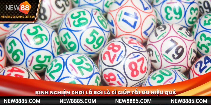 Kinh nghiệm chơi lô rơi là gì giúp tối ưu hiệu quả