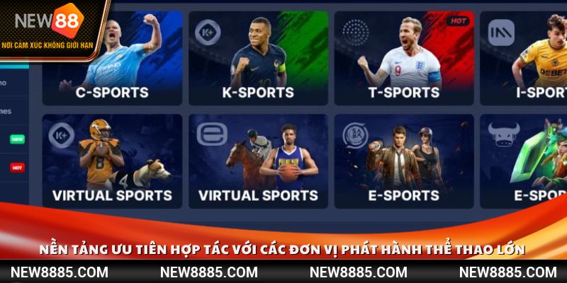 Nền tảng ưu tiên hợp tác với các đơn vị phát hành thể thao lớn 