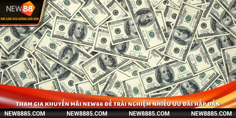 Tham gia khuyến mãi định kỳ để trải nghiệm nhiều ưu đãi hấp dẫn